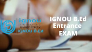 Ignou B.ed Entrance Exam