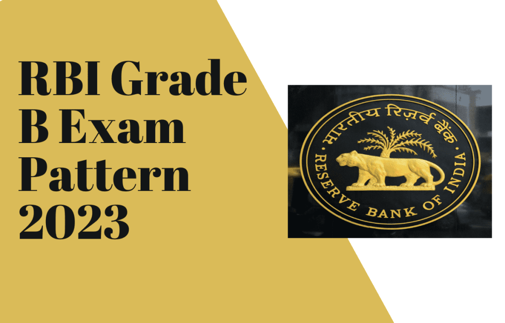 RBI Grade B Exam Pattern 2023
