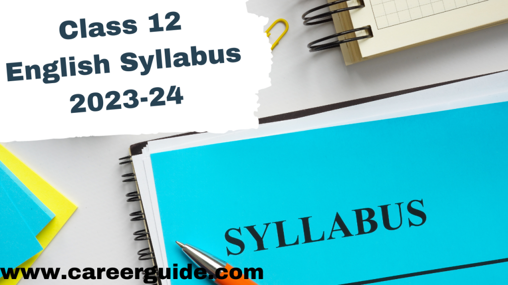 Class 12 English Syllabus 2023-24
