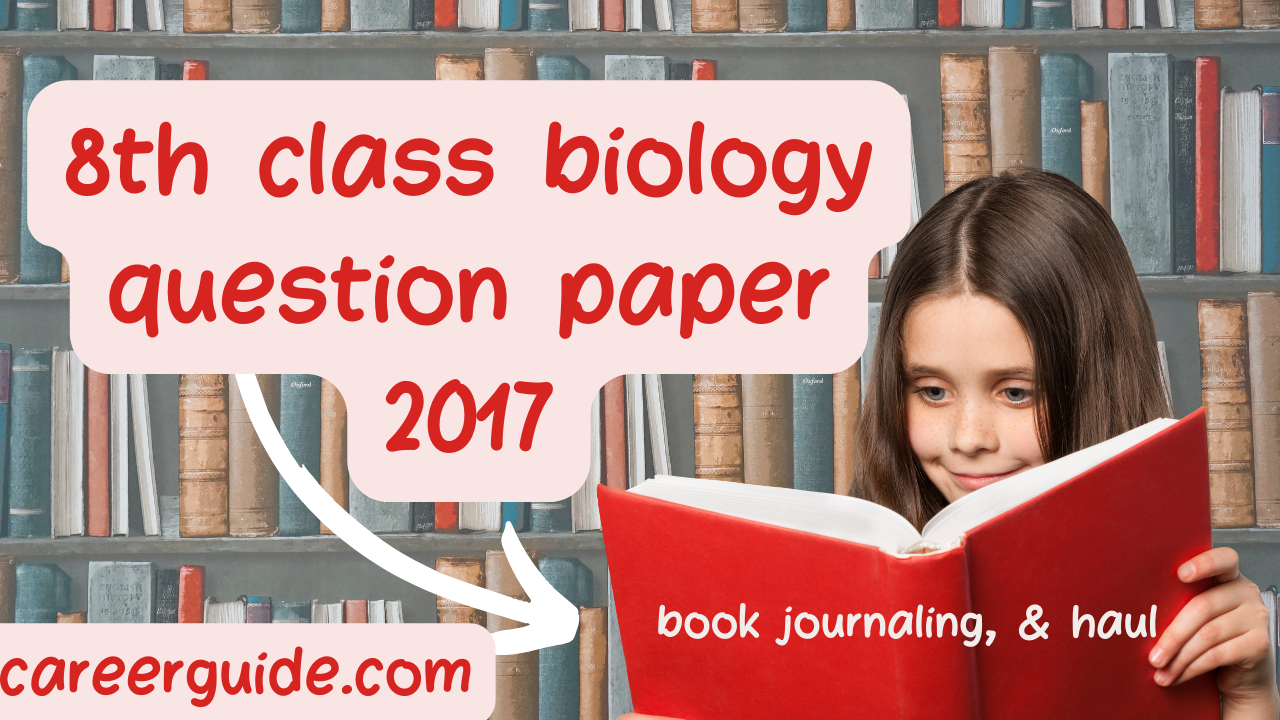 8th Class Biology Question Paper 2017 (1)