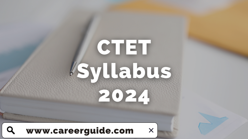 CTET Syllabus 2024