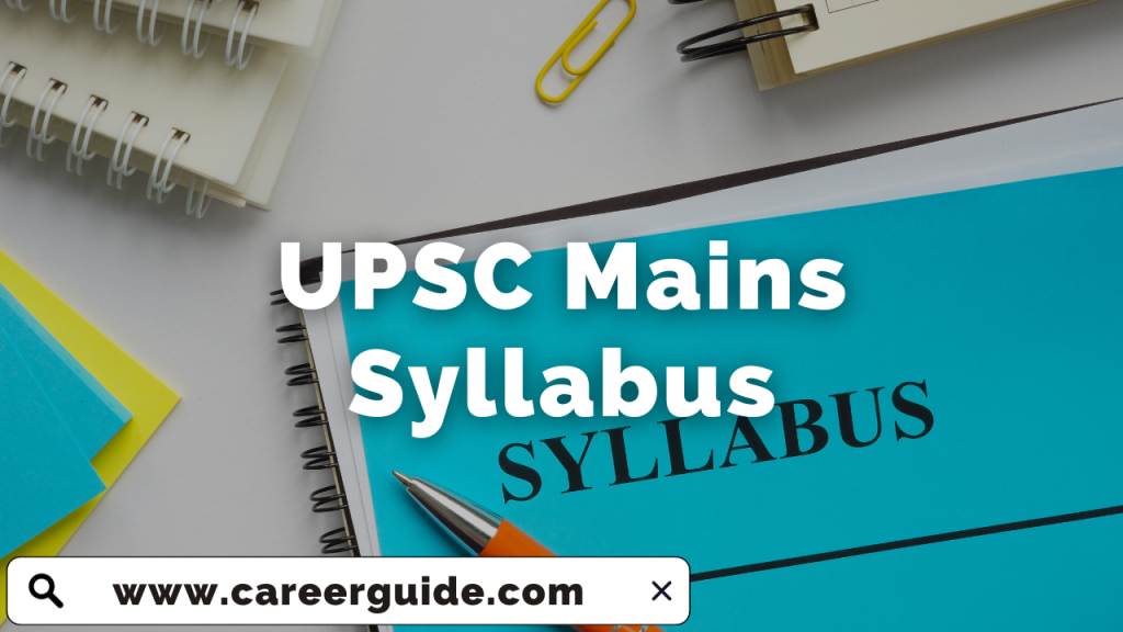UPSC Mains Syllabus
