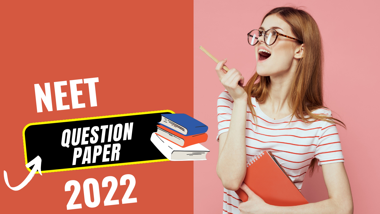 Neet Question Paper 2022