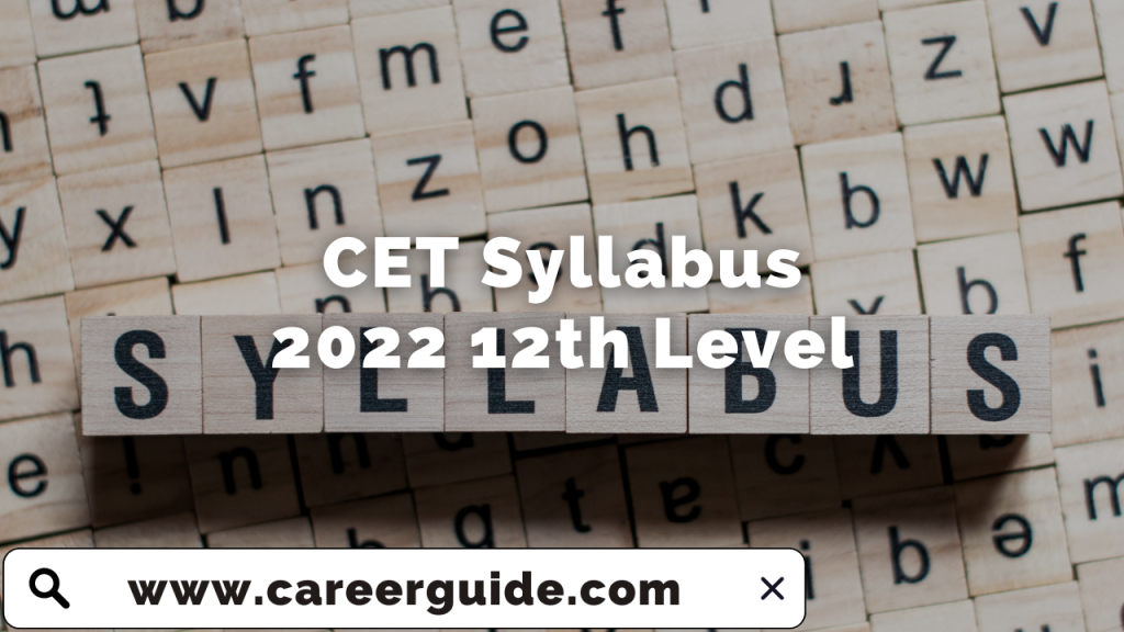 CET Syllabus 2022 12th Level