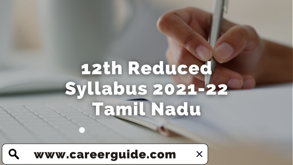 12th Reduced Syllabus 2021-22 Tamil Nadu