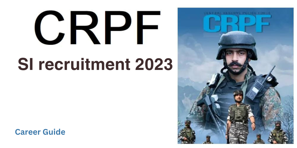 Crpf Si Recruitment 2023