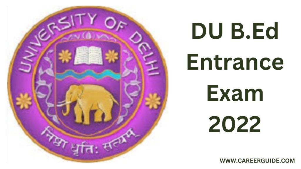 Du B.ed Entrance Exam Date 2022