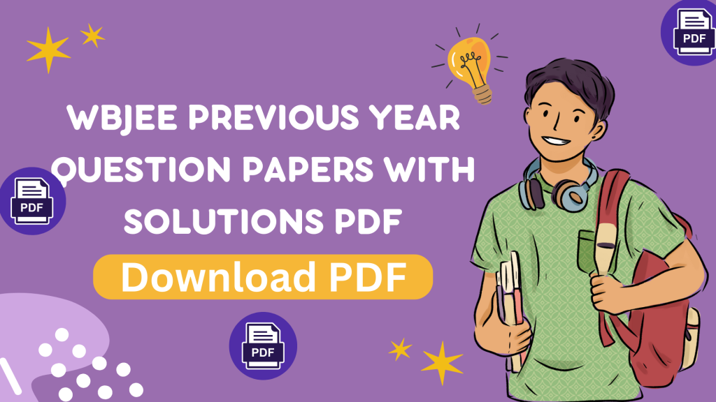 Wbjee Previous Year Question Papers With Solutions PDF
