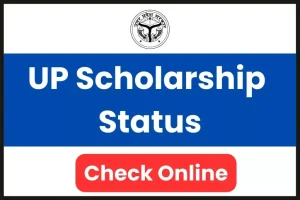 Up Scholarship Status 2023