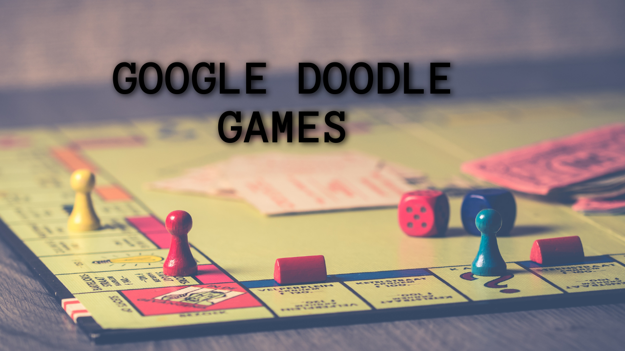 Best Google Doodle Games : Popular Games , Evolution ,Addictive ...