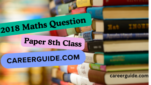 2018 Maths Question Paper 8th Class Download - CareerGuide