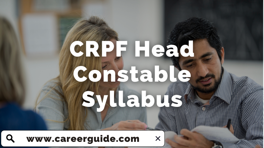 CRPF Head Constable Syllabus