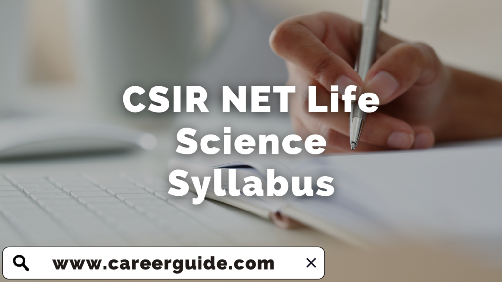 CSIR NET Life Science Syllabus