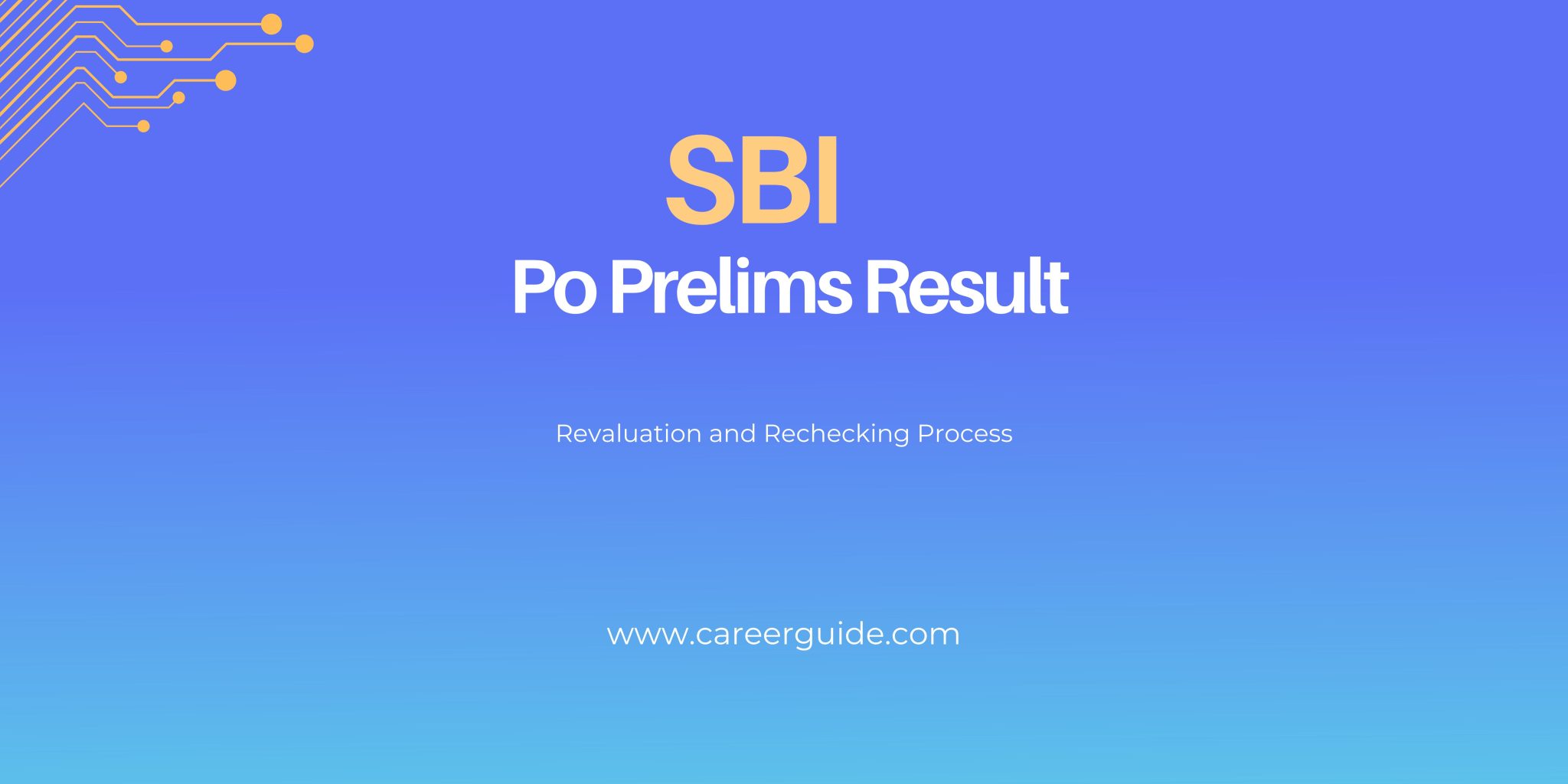 SBI Po Prelims Result: Revaluation and Rechecking Process - CareerGuide