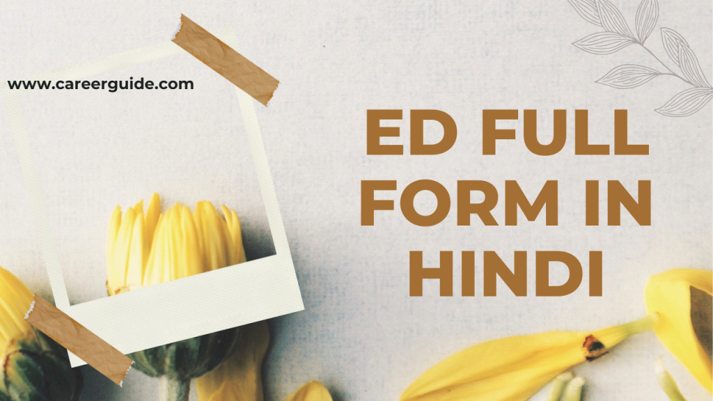 Ed Full Form In Hindi
