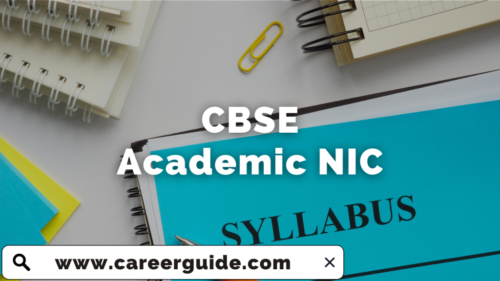 CBSE Academic NIC Syllabus CareerGuide