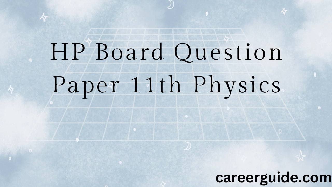 Hp Board Question Paper 11th Physics