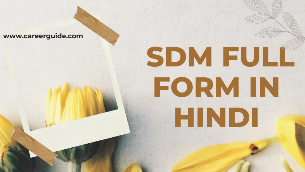 Sdm Full Form In Hindi