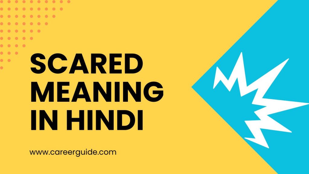 Scared Meaning In Hindi CareerGuide