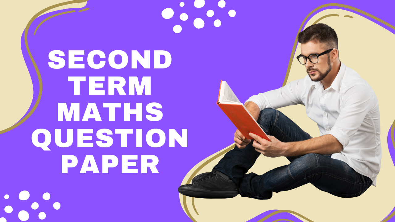 Second Term Maths Question Paper