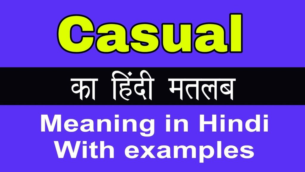 Casual Meaning In Hindi