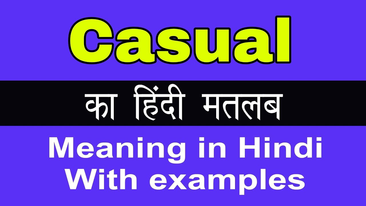 Casual Meaning In Hindi - CareerGuide