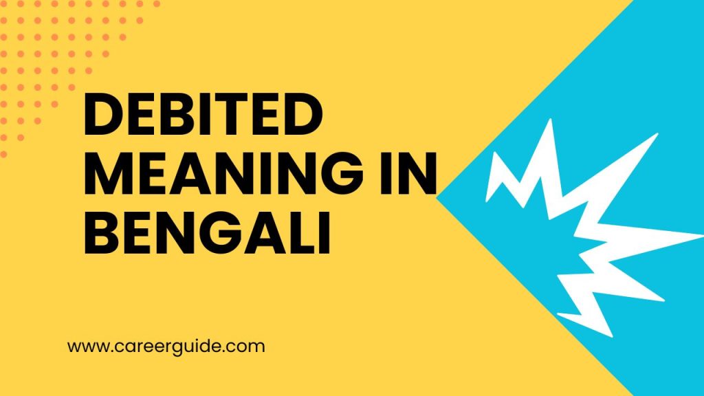 Debited Meaning In Bengali