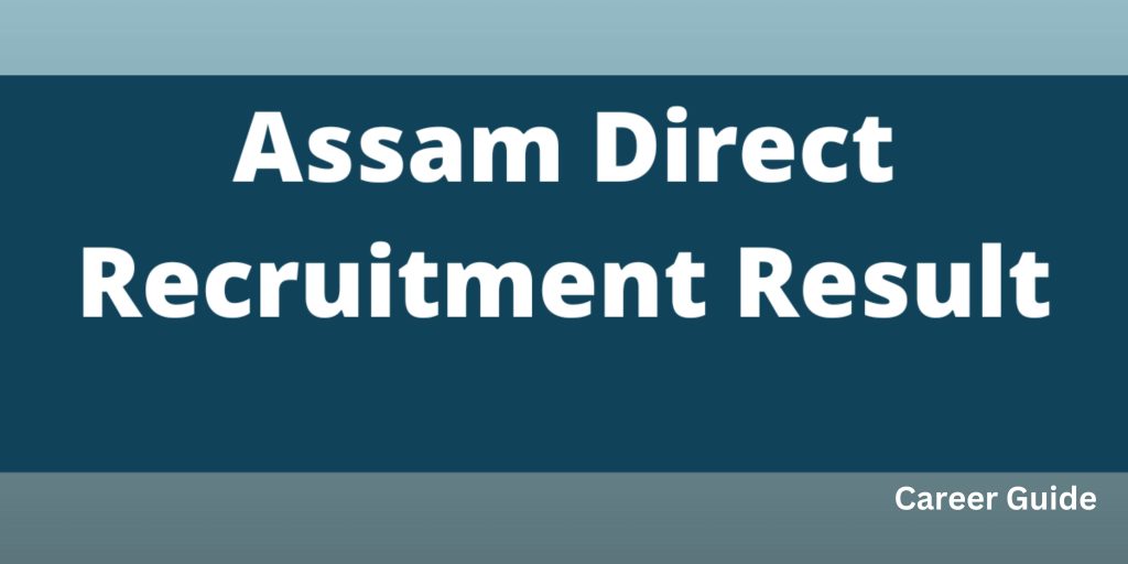 Assam Direct Recruitment Result