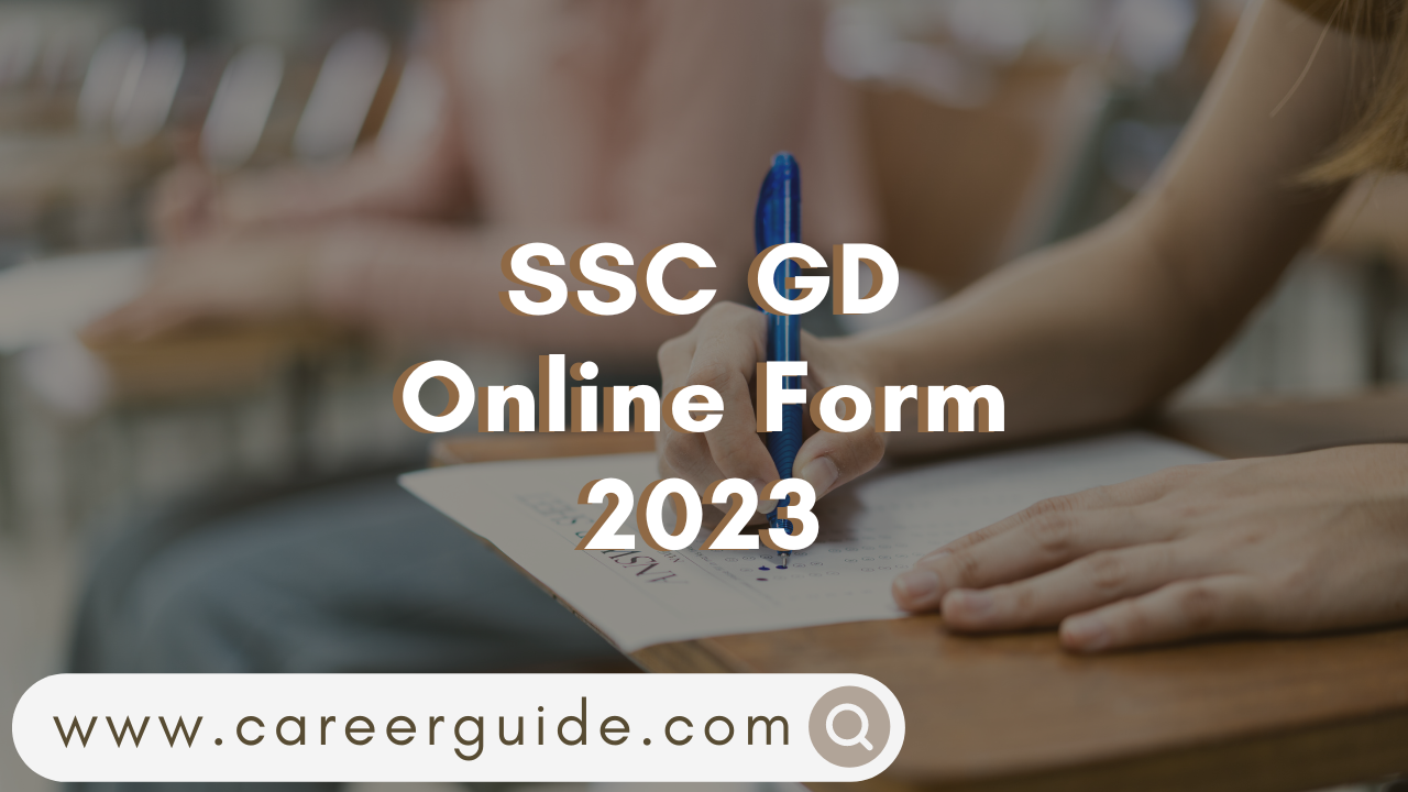 SSC GD Online Form 2023 : Details - CareerGuide