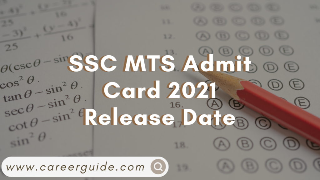SSC MTS Admit Card 2021 Release Date