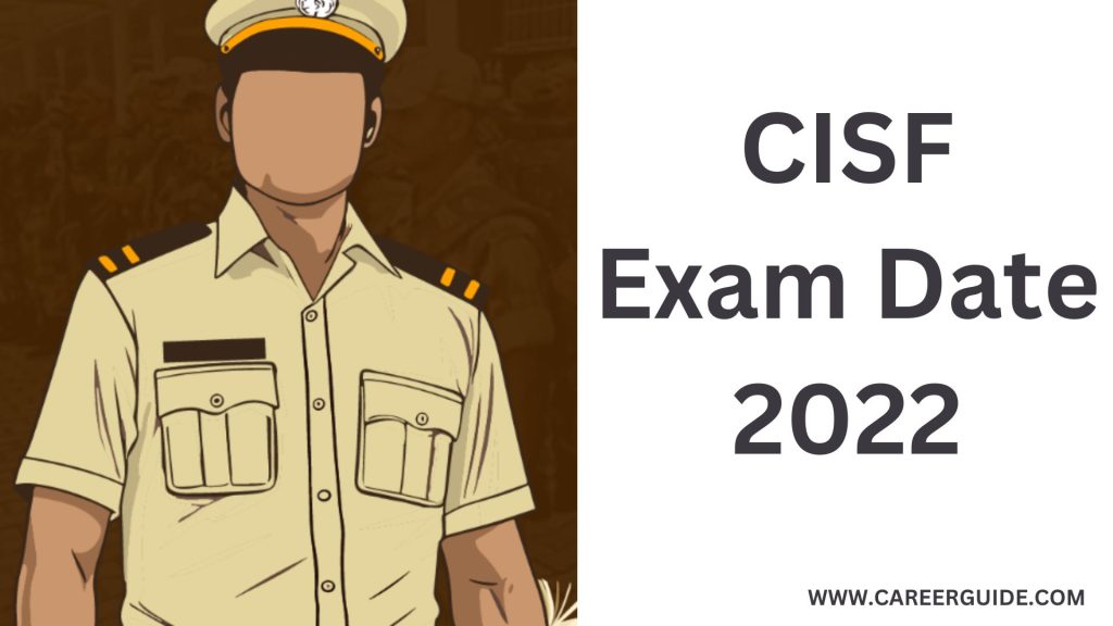 Cisf Exam Date 2022