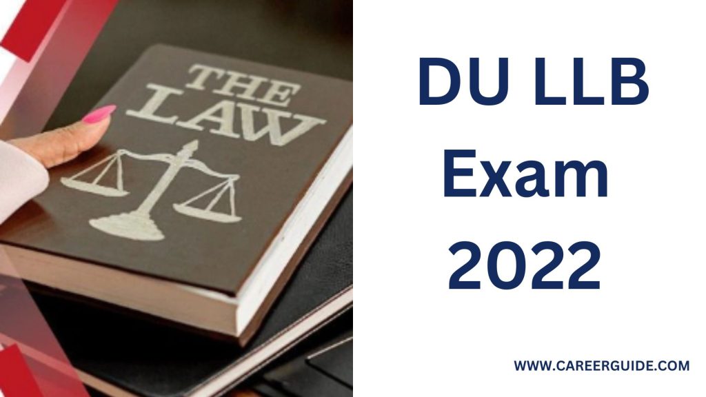 DU LLB Exam Date 2022: Pattern, Dates, Eligibility, Syllabus, Fee ...