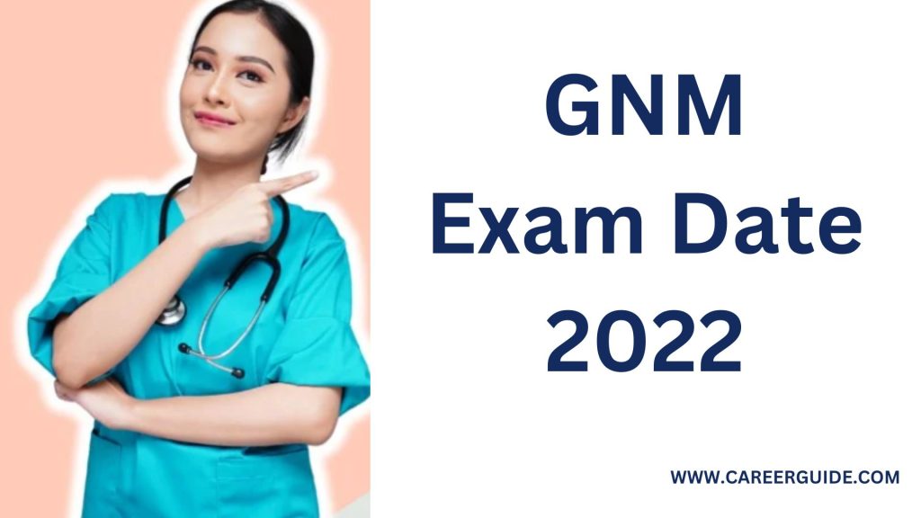 Gnm Exam Date 2022