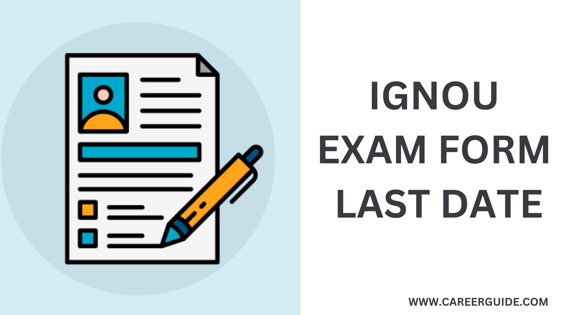 IGNOU Exam Form Last Date StepbyStep Guide, Fee, Overview CareerGuide