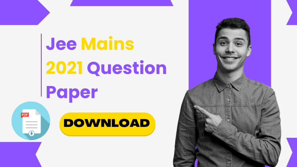 Jee Mains 2021 Question Paper